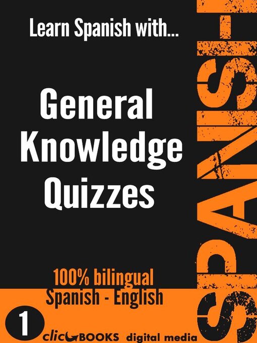 Title details for Learn Spanish with General Knowledge Quizzes by Clicbooks Digital Media - Available